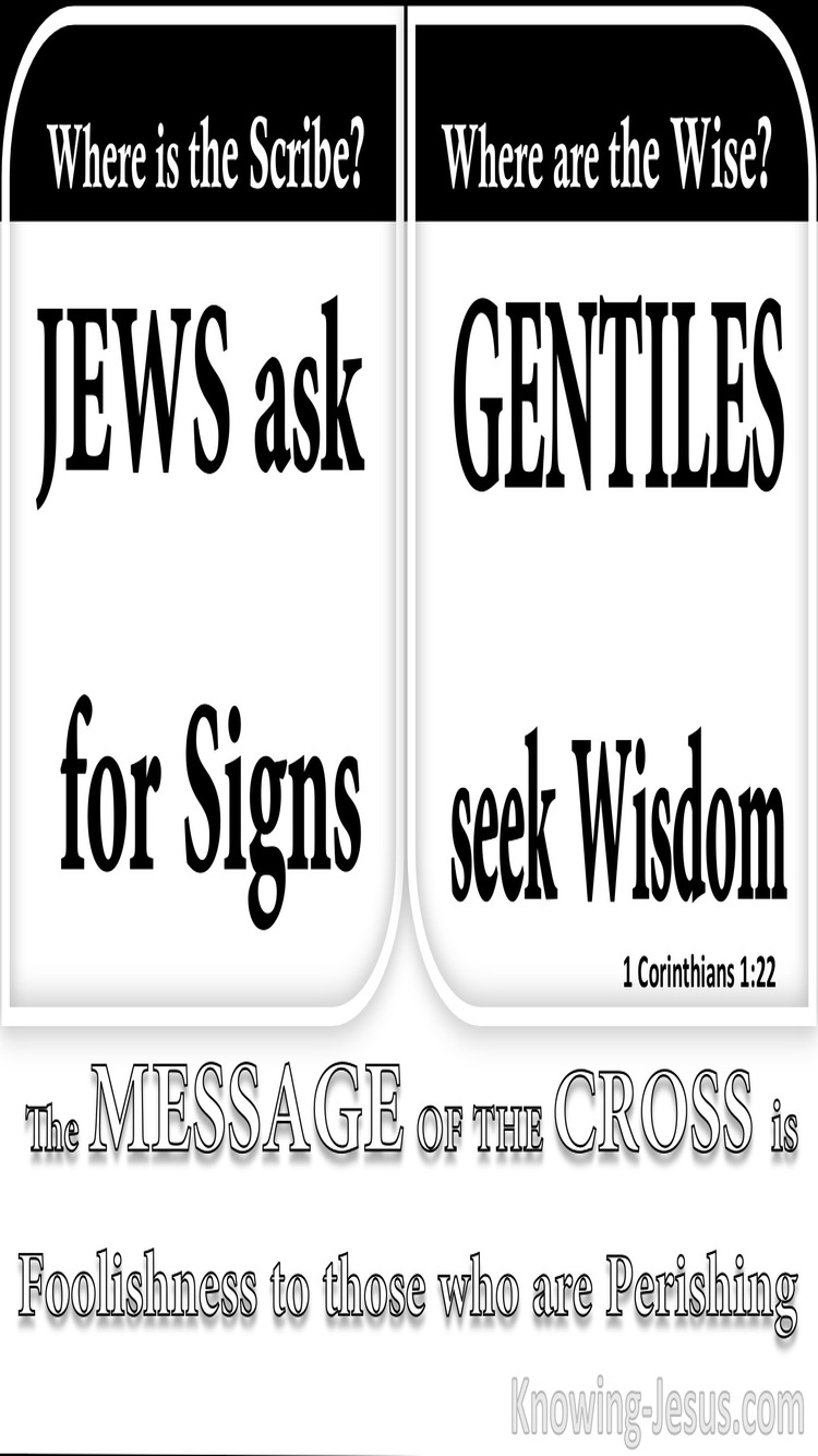 1 Corinthians 1:22 Jews Ask For Signs Gentiles Seek Wisdom (black)